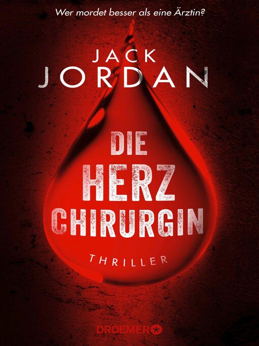 Title details for Die Herzchirurgin by Jack Jordan - Available